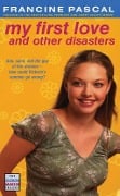 Cover-Bild zum Titel 'My First Love and Other Disasters' von 'Francine Pascal'