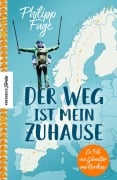 Der Weg ist mein Zuhause - Philipp Fuge