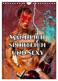 Männlich sportlich und sexy von Nico Bielow (Wandkalender 2025 DIN A4 hoch), CALVENDO Monatskalender - Nico Bielow