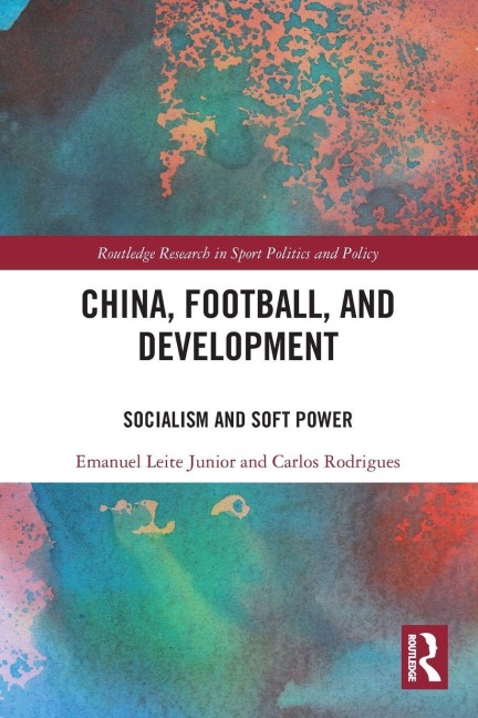 China, Football, and Development - Emanuel Leite Junior, Carlos Rodrigues