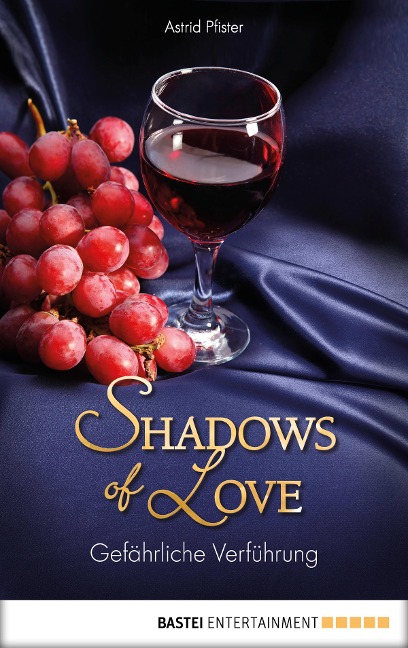 Gefährliche Verführung - Shadows of Love - Astrid Pfister