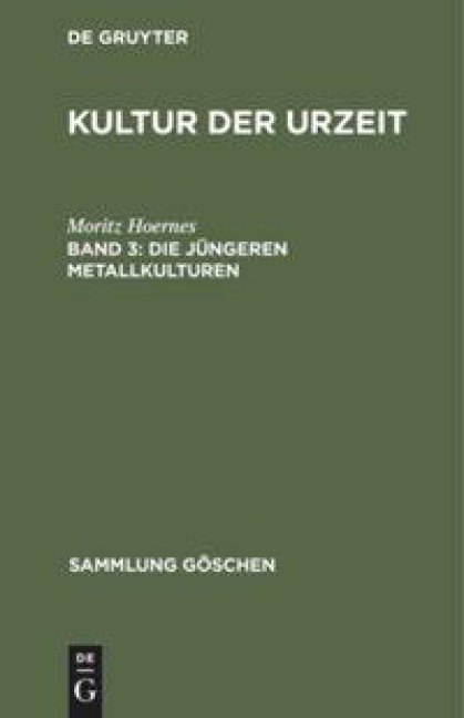 Die jüngeren Metallkulturen - Moritz Hoernes