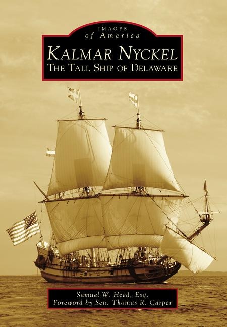 Kalmar Nyckel - Heed