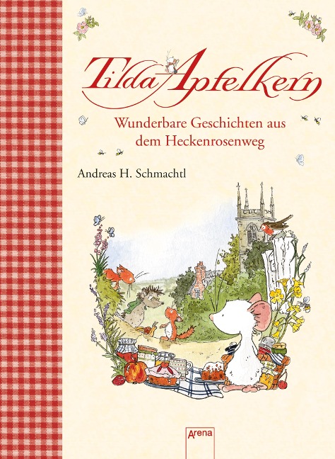 Wunderbare Geschichten aus dem Heckenrosenweg - Andreas H. Schmachtl