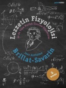 Cover-Bild zum Titel 'Lezzetin Fizyolojisi ya da Yüce Mutfak Üzerine Düsünceler' von 'Brillat Savarin'