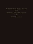 Cover-Bild zum Titel 'Theorie und Practische Berechnung der Heissdampfmaschinen' von 'Josef Hrábak'