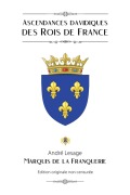 Cover-Bild zum Titel 'Ascendances davidiques des Rois de France' von 'Marquis De La Franquerie, André Lesage'