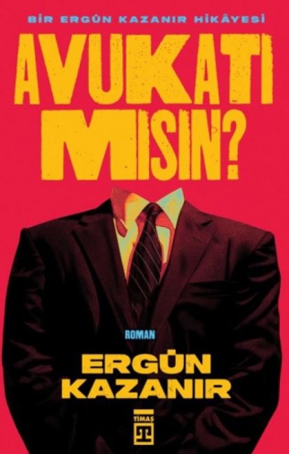 Avukati Misin - Ergün Kazanir