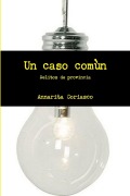Cover-Bild zum Titel 'Un caso comùn - Delitos de provincia' von 'Annarita Coriasco'