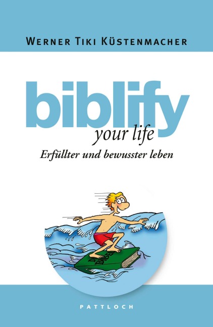 biblify your life - Werner Tiki Küstenmacher
