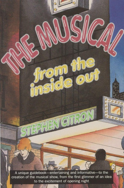 The Musical from the Inside Out - Stephen Citron