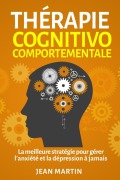 Cover-Bild zum Titel 'Thérapie cognitivo-comportementale' von 'Jean Martin'