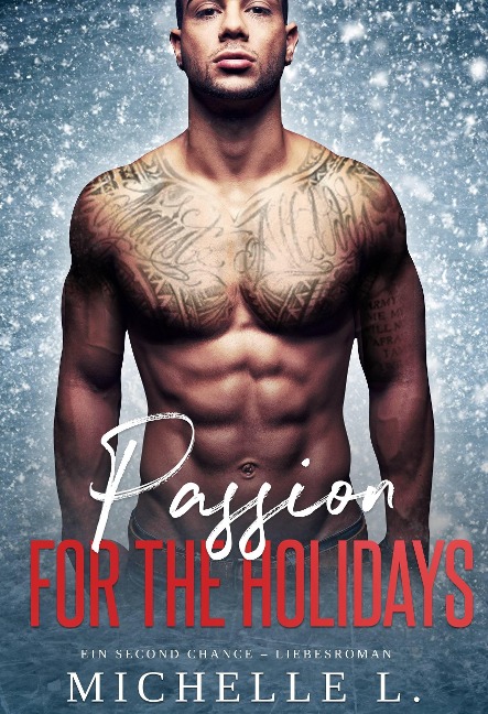 Passion for the Holidays: Ein Second Chance Liebesroman - Michelle L.
