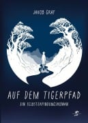 Cover-Bild zum Titel 'Auf dem Tigerpfad' von 'Jakob Graf'