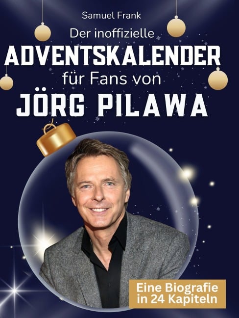 Der inoffizielle Adventskalender für Fans von Jörg Pilawa - Samuel Frank