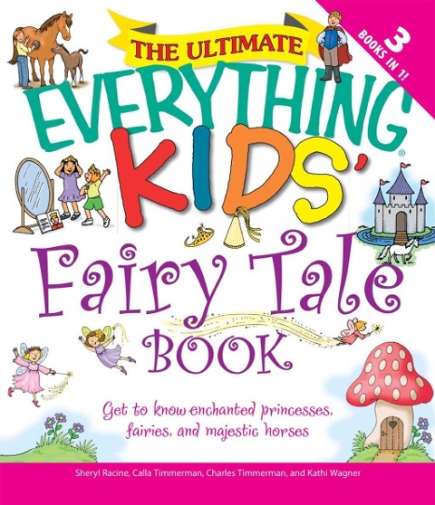The Ultimate Everything Kids' Fairy Tale Book - Charles Timmerman