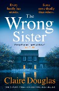 Cover-Bild zum Titel 'The Wrong Sister' von 'Claire Douglas'