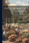 Cover-Bild zum Titel 'Poesie Minori Del Petrarca: Sul Testo Latino Ora Corretto; Volume 2' von 'Francesco Petrarca, Domenico Rossetti'