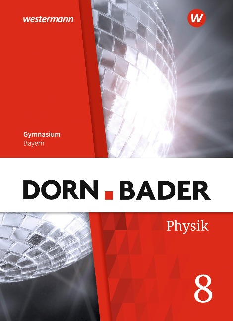 Dorn / Bader Physik SI 8. Schulbuch. Bayern - 