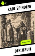 Cover-Bild zum Titel 'Der Jesuit' von 'Karl Spindler'