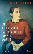 Cover-Bild zum Titel 'Die trotzige Schönheit der Welt' von 'Linda Grant'