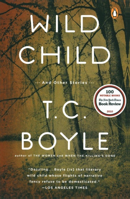 Wild Child - T. C. Boyle