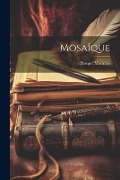 Cover-Bild zum Titel 'Mosaïque' von 'Prosper Mérimée'