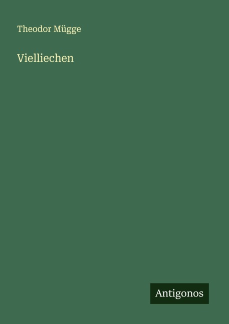 Vielliechen - Theodor Mügge
