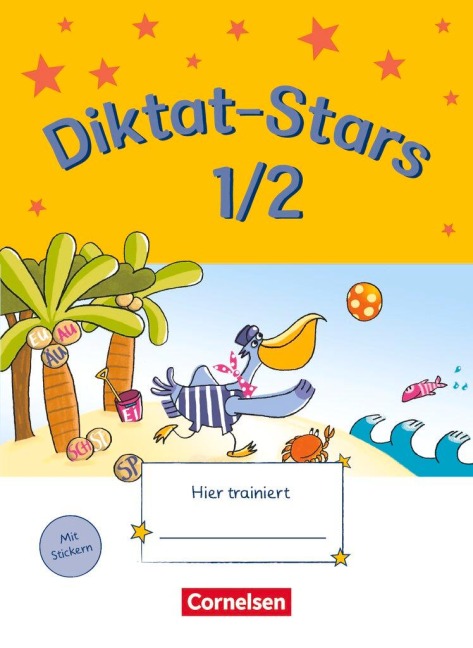Diktat-Stars 1./2. Schuljahr. Übungsheft - Maria Auer, Johanna Schmidt-Büttner