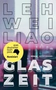 Cover-Bild zum Titel 'Glaszeit' von 'Leh-Wei Liao'