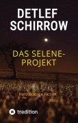 Cover-Bild zum Titel 'Das Selene-Projekt' von 'Detlef Schirrow'