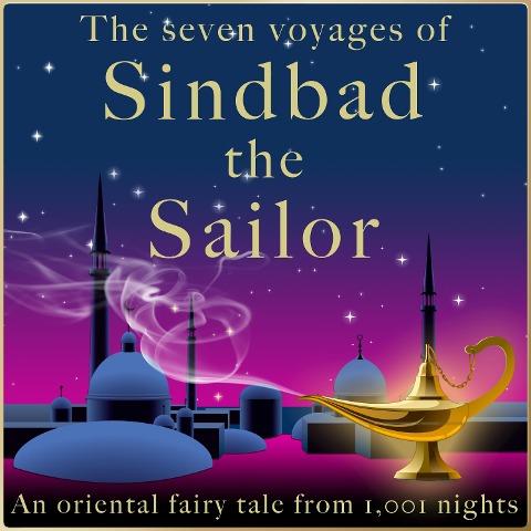 Andrew Lang: The seven voyages of Sindbad the Sailor - Andrew Lang