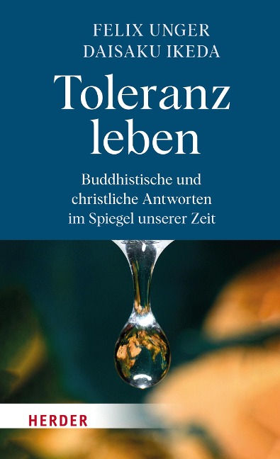 Toleranz leben - Felix Unger, Daisaku Ikeda
