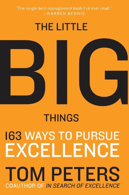 The Little Big Things - Thomas J Peters