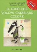Cover-Bild zum Titel 'Il lupo che voleva cambiare colore. Amico lupo' von 'Orianne Lallemand'
