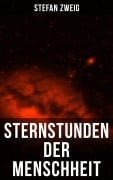 Cover-Bild zum Titel 'Sternstunden der Menschheit' von 'Stefan Zweig'