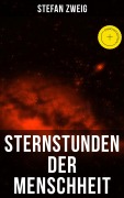 Cover-Bild zum Titel 'Sternstunden der Menschheit' von 'Stefan Zweig'