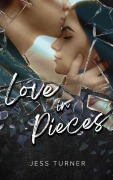 Cover-Bild zum Titel 'Love in Pieces' von 'Jess Turner'