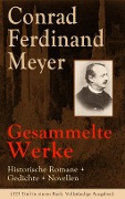 Cover-Bild zum Titel 'Gesammelte Werke: Historische Romane + Gedichte + Novellen' von 'Conrad Ferdinand Meyer'