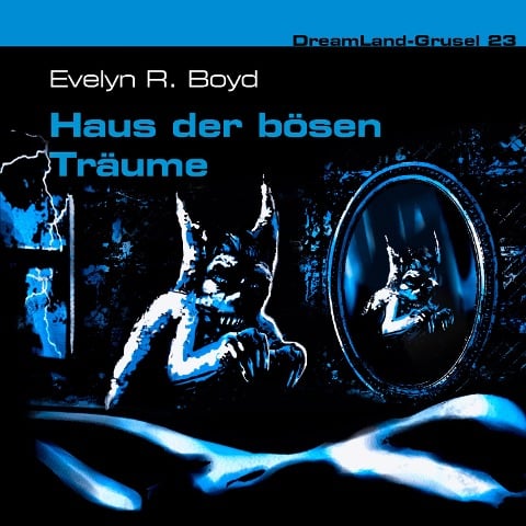 Haus der bösen Träume - Evelyn R. Boyd