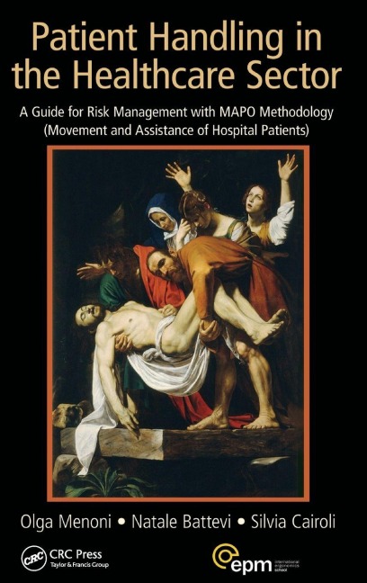 Patient Handling in the Healthcare Sector - Olga Menoni, Silvia Cairoli, Natale Battevi
