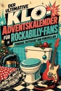 Cover-Bild zum Titel 'Der ultimative Klo-Adventskalender für Rockabilly-Fans' von 'Lily Huber'