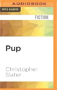 Pup - Christopher Slater