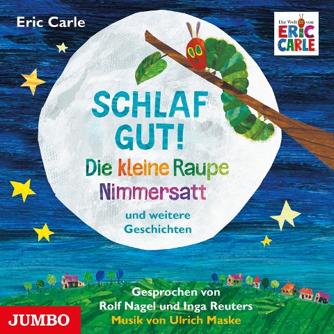 Schlaf gut! Die kleine Raupe Nimmersatt und weitere Geschichten - Eric Carle