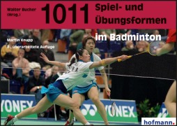 Cover-Bild zum Titel '1011 Spiel- und Übungsformen im Badminton' von 'Martin Knupp'