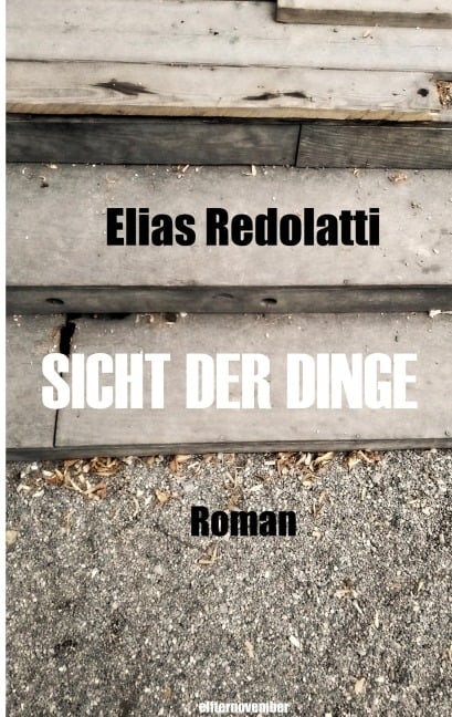 Sicht der Dinge - Elias Redolatti
