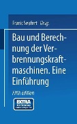 Cover-Bild zum Titel 'Bau und Berechnung der Verbrennungskraftmaschinen' von 'Frank Seufert'