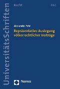 Cover-Bild zum Titel 'Repräsentative Auslegung völkerrechtlicher Verträge' von 'Alexander Pehl'