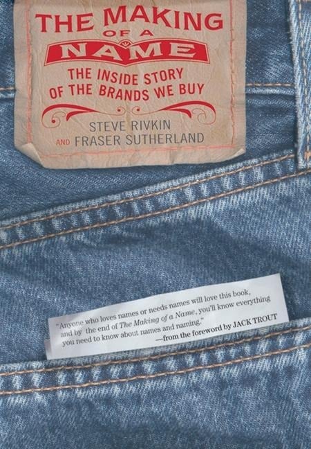 The Making of a Name - Steve Rivkin, Fraser Sutherland