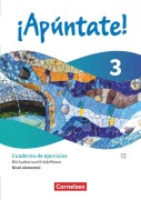 Cover-Bild zum Titel '¡Apúntate! - Spanisch als 2. Fremdsprache - Ausgabe 2024 - Band 3 - Nivel elemental - Cuaderno de ejercicios mit Audios und Erklärfilmen' von 'Joachim Balser, Ulrike Lützen, Heike Kolacki, Gonzalo Nicolas Rojas C.'